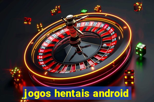 jogos hentais android